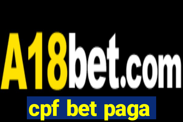 cpf bet paga